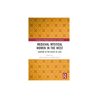 Taylor & francis ltd Medieval Mystical Women in the West (inbunden, eng)