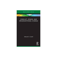 Taylor & francis ltd Conflict, Power, and Organizational Change (häftad, eng)