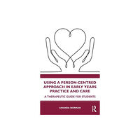 Taylor & francis ltd Using a Person-Centred Approach in Early Years Practice (häftad, eng)