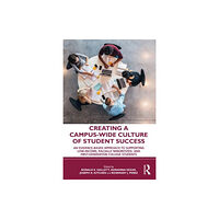 Taylor & francis ltd Creating a Campus-Wide Culture of Student Success (häftad, eng)