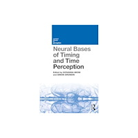Taylor & francis ltd Neural Bases of Timing and Time Perception (häftad, eng)