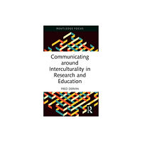 Taylor & francis ltd Communicating around Interculturality in Research and Education (inbunden, eng)