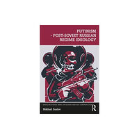 Taylor & francis ltd Putinism – Post-Soviet Russian Regime Ideology (häftad, eng)