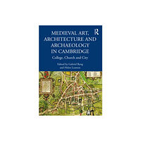 Taylor & francis ltd Medieval Art, Architecture and Archaeology in Cambridge (häftad, eng)