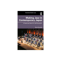 Taylor & francis ltd Making Jazz in Contemporary Japan (häftad, eng)