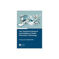 Taylor & francis ltd User Experience Research and Usability of Health Information Technology (häftad, eng)