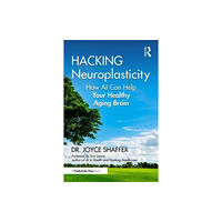 Taylor & francis ltd Hacking Neuroplasticity (häftad, eng)