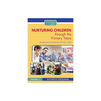 Taylor & francis ltd Nurturing Children through the Primary Years (häftad, eng)