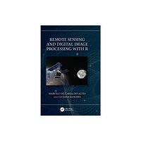 Taylor & francis ltd Remote Sensing and Digital Image Processing with R (inbunden, eng)
