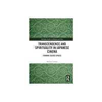 Taylor & francis ltd Transcendence and Spirituality in Japanese Cinema (häftad, eng)