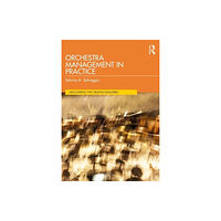 Taylor & francis ltd Orchestra Management in Practice (häftad, eng)