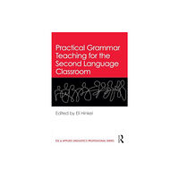 Taylor & francis ltd Practical Grammar Teaching for the Second Language Classroom (häftad, eng)
