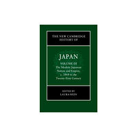 Cambridge University Press The New Cambridge History of Japan: Volume 3, The Modern Japanese Nation and Empire, c.1868 to the Twenty-First Century...