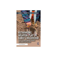 Taylor & francis ltd Rethinking Weapon Play in Early Childhood (häftad, eng)