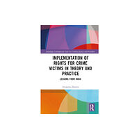 Taylor & francis ltd Implementation of Rights for Crime Victims in Theory and Practice (inbunden, eng)