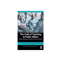 Taylor & francis ltd The Craft of Teaching in Public Affairs (häftad, eng)