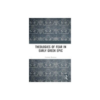 Taylor & francis ltd Theologies of Fear in Early Greek Epic (inbunden, eng)