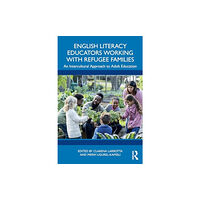 Taylor & francis ltd English Literacy Educators Working with Refugee Families (häftad, eng)