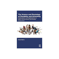 Taylor & francis ltd The Science and Physiology of Flexibility and Stretching (häftad, eng)