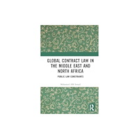 Taylor & francis ltd Global Contract Law in the Middle East and North Africa (inbunden, eng)