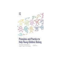 Taylor & francis ltd Principles and Practice to Help Young Children Belong (häftad, eng)