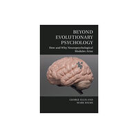 Cambridge University Press Beyond Evolutionary Psychology (häftad, eng)