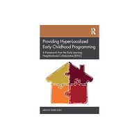 Taylor & francis ltd Providing Hyper-Localized Early Childhood Programming (häftad, eng)