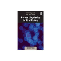 Taylor & francis ltd Corpus Linguistics for Oral History (häftad, eng)