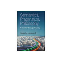 Cambridge University Press Semantics, Pragmatics, Philosophy (häftad, eng)