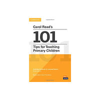 Cambridge University Press Carol Read’s 101 Tips for Teaching Primary Children Paperback Pocket Editions (häftad, eng)