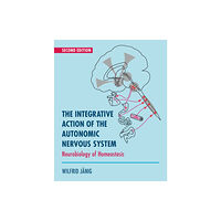 Cambridge University Press The Integrative Action of the Autonomic Nervous System (häftad, eng)