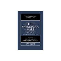 Cambridge University Press The Cambridge History of the Napoleonic Wars: Volume 2, Fighting the Napoleonic Wars (inbunden, eng)