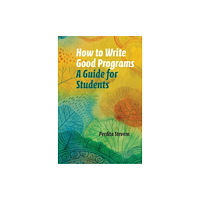 Cambridge University Press How to Write Good Programs (häftad, eng)