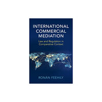 Cambridge University Press International Commercial Mediation (häftad, eng)