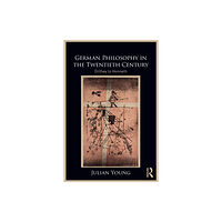 Taylor & francis ltd German Philosophy in the Twentieth Century (häftad, eng)
