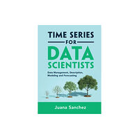 Cambridge University Press Time Series for Data Scientists (inbunden, eng)