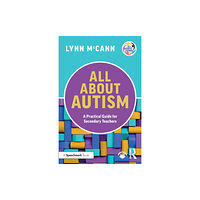 Taylor & francis ltd All About Autism: A Practical Guide for Secondary Teachers (häftad, eng)