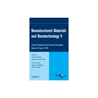 John Wiley & Sons Inc Nanostructured Materials and Nanotechnology V, Volume 32, Issue 7 (inbunden, eng)