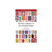 Taylor & francis ltd TikTok Cultures in the United States (häftad, eng)