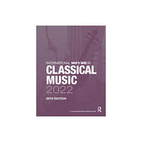 Taylor & francis ltd International Who's Who in Classical Music 2022 (inbunden, eng)