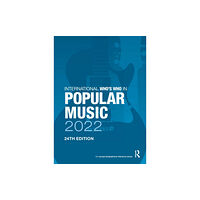 Taylor & francis ltd The International Who's Who in Popular Music 2022 (inbunden, eng)