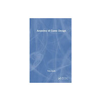Taylor & francis ltd Anatomy of Game Design (häftad, eng)