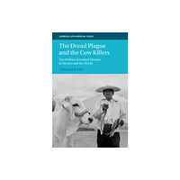 Cambridge University Press The Dread Plague and the Cow Killers (inbunden, eng)
