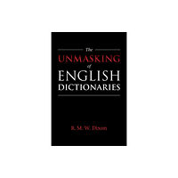 Cambridge University Press The Unmasking of English Dictionaries (häftad, eng)