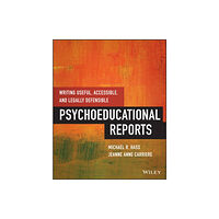 John Wiley & Sons Inc Writing Useful, Accessible, and Legally Defensible Psychoeducational Reports (häftad, eng)