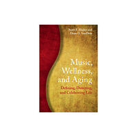 Cambridge University Press Music, Wellness, and Aging (häftad, eng)