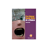 John Wiley And Sons Ltd Pre-Clinical Dental Skills at a Glance (häftad, eng)