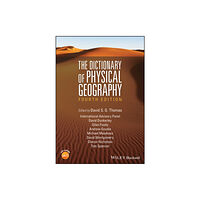 John Wiley And Sons Ltd The Dictionary of Physical Geography (häftad, eng)