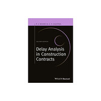 John Wiley And Sons Ltd Delay Analysis in Construction Contracts (inbunden, eng)