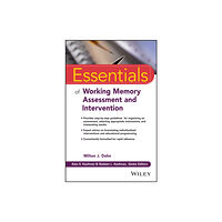 John Wiley & Sons Inc Essentials of Working Memory Assessment and Intervention (häftad, eng)